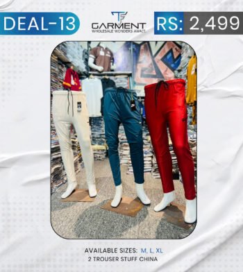 Deal 13 –  China Stuff (2 Trouser)